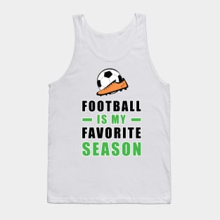 Football / Soccer Is My Favorite Season Tank Top